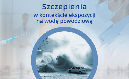 Szczepienia w kontekście ekspozycji na wodę powodziową